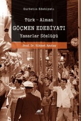 Göçmen Edebiyatı Türk-Alman Göçmen Edebiyatı Yazarlar Sözlüğü - 1