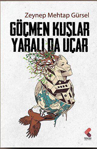 Göçmen Kuşlar Yaralı Da Uçar - 1