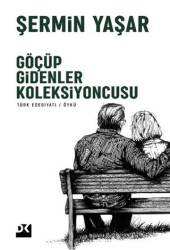 Göçüp Gidenler Koleksiyoncusu - 1