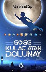 Göğe Kulaç Atan Dolunay - 1