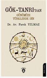 Gök-Tanrı`dan Günümüze Türklerde Din - 1