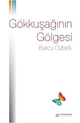 Gökkuşağının Gölgesi - 1