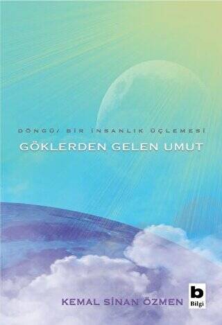 Göklerden Gelen Umut - Döngü - Bir İnsanlık Üçlemesi - 1