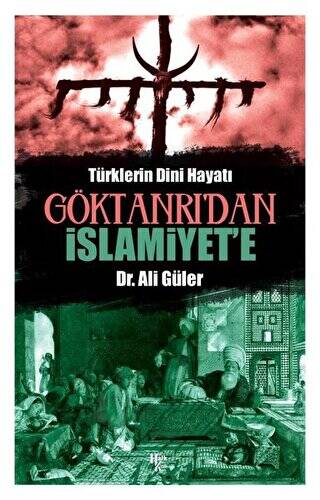 Göktanrı’dan İslamiyet’e - 1