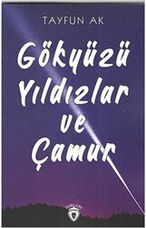 Gökyüzü Yıldızlar ve Çamur - 1