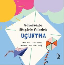 Gökyüzünde Rüzgârla Yolculuk: Uçurtma - 1