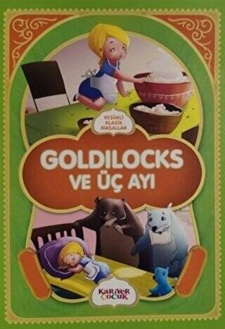 Goldilocks ve Üç Ayı - Resimli Klasik Masallar - 1