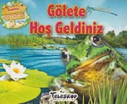 Gölete Hoş Geldiniz - Canlılar ve Yaşam Alanları - 1