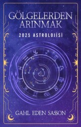 Gölgelerden Arınmak – 2025 Astrolojisi - 1