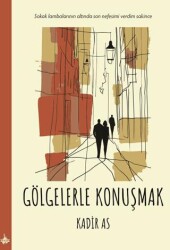 Gölgelerle Konuşmak - 1