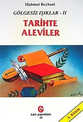 Gölgesiz Işıklar 2 : Tarihte Aleviler - 1