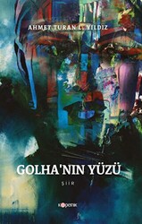 Golha’nın Yüzü - 1