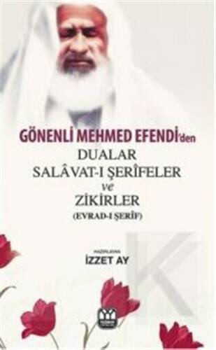 Gönenli Mehmed Efendi`den Dualar Salavat- ı Şerifler ve Zikirler Evrad- ı Şerif - 1