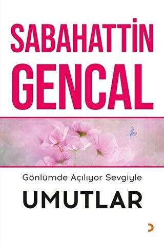 Gönlümde Açılıyor Sevgiyle Umutlar - 1