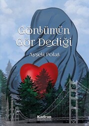 Gönlümün Gör Dediği - 1