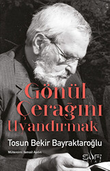 Gönül Çerağını Uyandırmak - 1