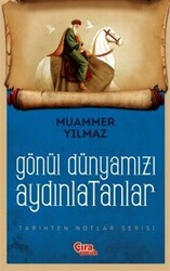 Gönül Dünyamızı Aydınlatanlar - 1