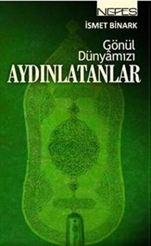 Gönül Dünyamızı Aydınlatanlar - 1