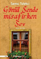 Gönül Sende Misafirken Sev - 1