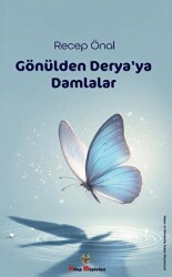 Gönülden Derya`ya Damlalar - 1