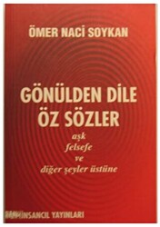 Gönülden Dile Öz Sözler - 1