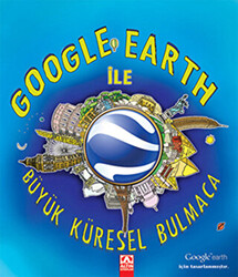 Google Earth ile Büyük Küresel Bulmaca - 1