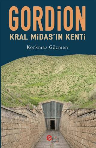 Gordion Kral Midas’ın Kenti - 1