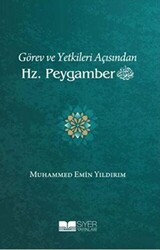 Görev ve Yetkileri Açısından Hz. Peygamber Ciltsiz - 1