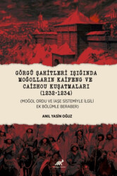 Görgü Şahitleri Işığında Moğolların Kaifeng ve Caizhou Kuşatmaları - 1