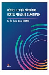 Görsel İletişim Sürecinde Görsel Pedagojik Farkındalık - 1