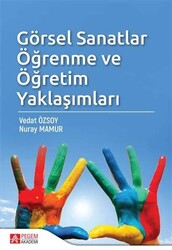 Görsel Sanatlar Öğrenme ve Öğretim Yaklaşımları - 1