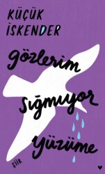 Gözlerim Sığmıyor Yüzüme - 1