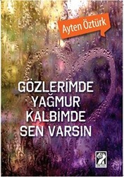 Gözlerimde Yağmur Kalbimde Sen Varsın - 1