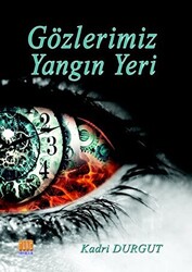 Gözlerimiz Yangın Yeri - 1