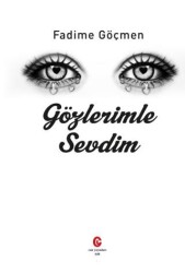 Gözlerimle Sevdim - 1