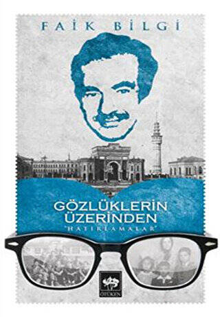 Gözlüklerin Üzerinden Hatırlamalar - 1