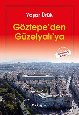 Göztepe’den Güzelyalı’ya - 1