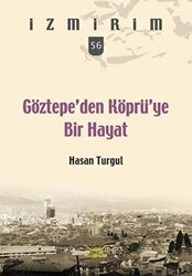 Göztepe’den Köprü’ye Bir Hayat - 1