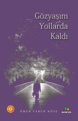 Gözyaşım Yollarda Kaldı - 1