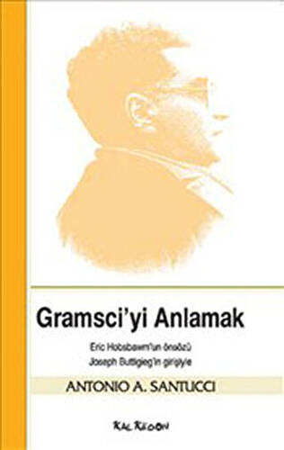 Gramsci’yi Anlamak - 1