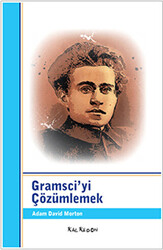 Gramsci’yi Çözümlemek - 1