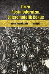 Grizu Postmodernizm, Epistemolojik Çöküş - 1