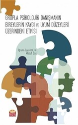 Grupla Psikolojik Danışmanın Bireylerin Kaygı ve Uyum Düzeyleri Üzerindeki Etkisi - 1