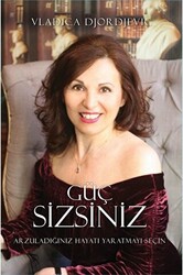 Güç Sizsiniz - Arzuladığınız Hayatı Yaratmayı Seçin - 1