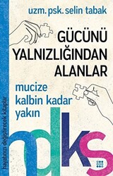 Gücünü Yalnızlığından Alanlar - 1