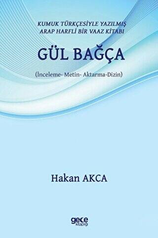 Gül Bağça - Kumuk Türkçesiyle Yazılmış Arap Harfli Bir Vaaz Kitabı - 1