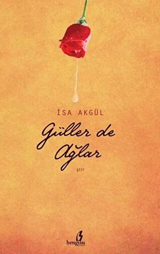 Güller de Ağlar - 1