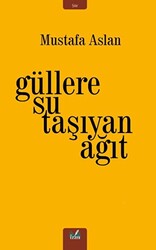 Güllere Su Taşıyan Ağıt - 1