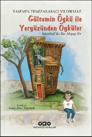 Gülsemin Öykü ile Yeryüzünden Öyküler - İstanbul’da Bir Ahşap Ev - 1