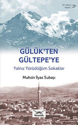 Gülük’ten Gültepe’ye - 1